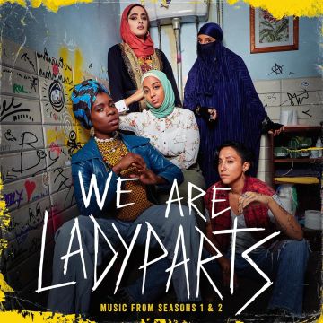 LADY PARTS - WE ARE LADY PARTS - MUSIC FROM SEASONS 1 & 2