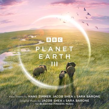HANS; JACOB SHEA; SARA BARONE ZIMMER - PLANET EARTH III - ORIGINAL TELEVISION OST