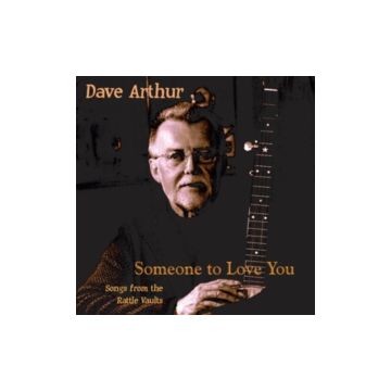 DAVE ARTHUR - SOMEONE TO LOVE YOU