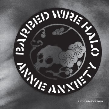 ANNIE ANXIETY - BARBED WIRE HALO