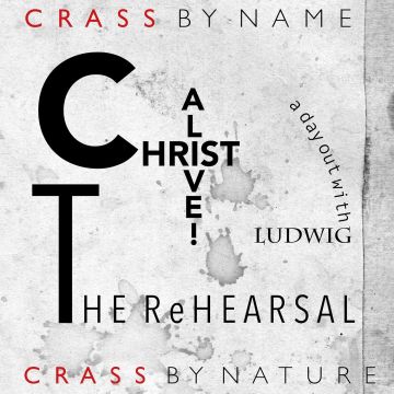 CRASS - CHRIST ALIVE! - THE REHEARSAL