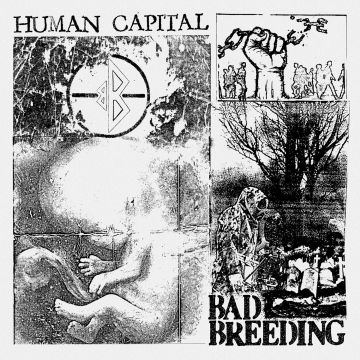 BAD BREEDING - HUMAN CAPITAL