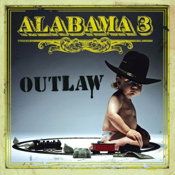 ALABAMA 3 - OUTLAW