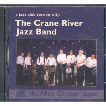 CRANE RIVER JAZZ BAND - A JAZZ CLUB SESSION WITH THE C
