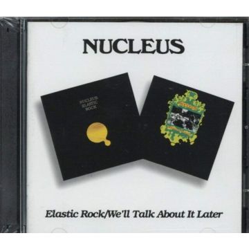 NUCLEUS - ELASTIC ROCK / WE'LL TALK ABOUT IT LATER (REMASTERED)