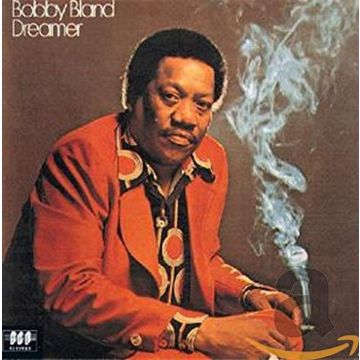 BOBBY BLUE BLAND - DREAMER (REMASTERED)