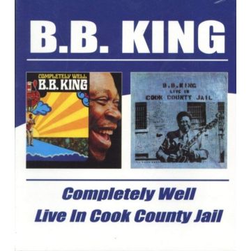 B.B. KING - COMPLETELY WELL / LIVE IN COOK COUNTY JAIL (24BIT REMASTERED)