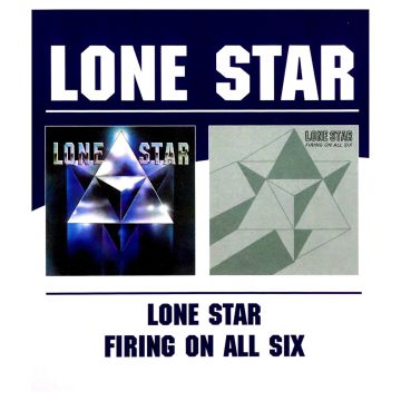 LONE STAR - LONE STAR / FIRING ON ALL SIX (REMASTERED)