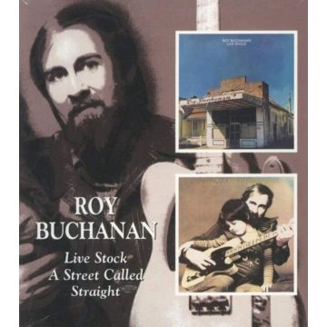 ROY BUCHANAN - LIVE STOCK: A STREET CALLED STRAIGHT (REMASTERED)