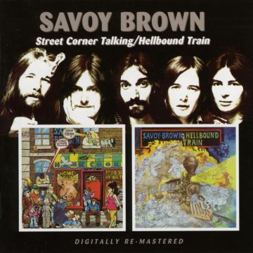 SAVOY BROWN - STREET CORNER TALKING / HELLBOUND TRAIN (REMASTERED)