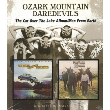 OZARK MOUNTAIN DAREDEVILS - CAR OVER THE LAKE ALBUM / MEN FROM EARTH (REMASTERED)