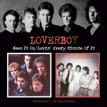 LOVERBOY - KEEP IT UP / LOVIN EVERY MINUTE OF IT (REMASTERED)