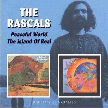 RASCALS - PEACEFUL WORLD / ISLAND OF REAL (REMASTERED)