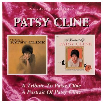 PATSY CLINE - TRIBUTE TO / A PORTRAIT OF (REMASTERED)