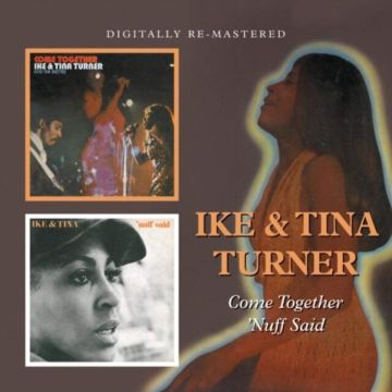 TURNER,IKE & TINA - COME TOGETHER / NUFF SAID
