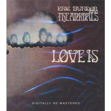 BURDON,ERIC & THE ANIMALS - LOVE IS (REMASTERED)