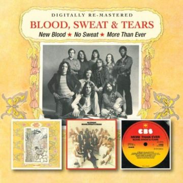 BLOOD, SWEAT & TEARS - NEW BLOOD / NO SWEAT / MORE THAN EVER (REMASTERED)