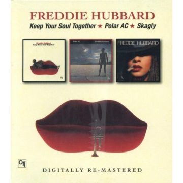FREDDIE HUBBARD - KEEP YOUR SOUL TOGETHER / POLAR AC / SKAGLY (REMASTERED)