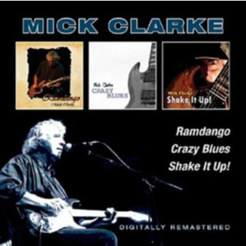 MICK CLARKE - RAMDANGO / CRAZY BLUES / SHAKE IT UP (REMASTERED)