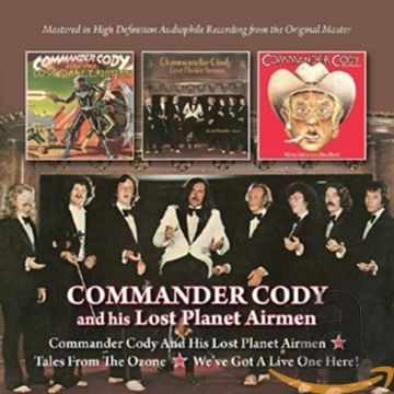 COMMANDER CODY - HIS LOST PLANET AIRMEN/TALES FROM THE OZONE /WE'VE GOT A LIVE ONE