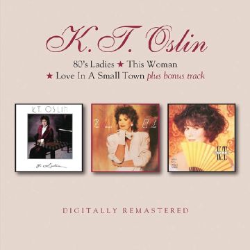 K.T OSLIN - 80S LADIES / THIS WOMAN / LOVE IN A SMALL TOWN