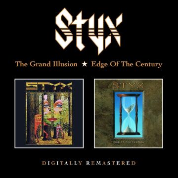 STYX - GRAND ILLUSION / EDGGE OF THE CENTURY