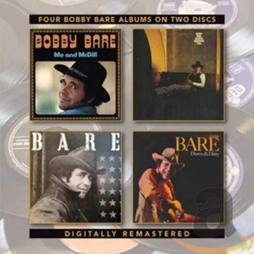 BOBBY BARE - ME & MCDILL / SLEEPER WHEREVER I FALL / BARE / DOWN & DIRTY
