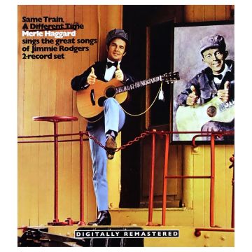 MERLE HAGGARD - SAME TRAIN, A DIFFERENT TIME