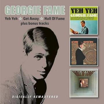 GEORGIE FAME - YEH YEH / GET AWAY / HALL OF FAME