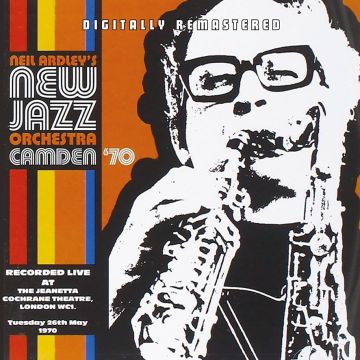 NEIL ARDLEY'S NEW JAZZ ORCHESTRA - CAMDEN '70