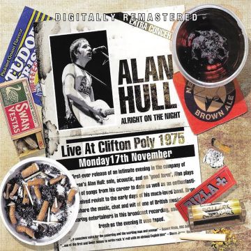 ALAN HULL - ALRIGHT ON THE NIGHT - LIVE AT CLIFTON POLY 1975