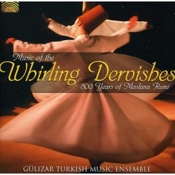 GULIZAR TURKISH MUSIC ENSEMBLE - MUSIC OF THE WHIRLING DERVISHE
