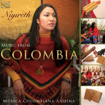NIYIRETH ALARCON - MUSIC FROM COLOMBIA : MUSICA COLOMBIANA ANDINA