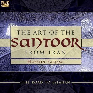 HOSSEIN FARJAMI - ART OF THE SANTOOR FROM IRAN
