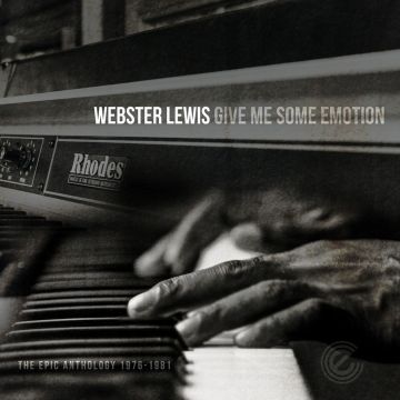WEBSTER LEWIS - GIVE ME SOME EMOTION: THE EPIC ANTHOLOGY