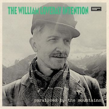 WILLIAM LOVEDAY INTENTION - PARALYSED BY THE MOUNTAINS
