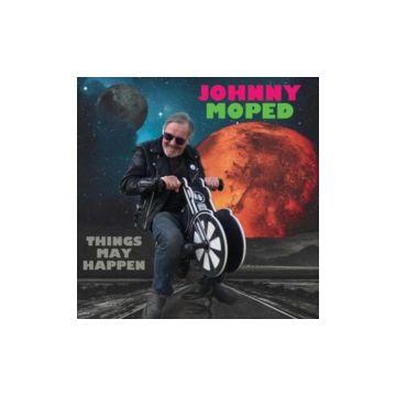 JOHNNY MOPED - THINGS MAY HAPPEN