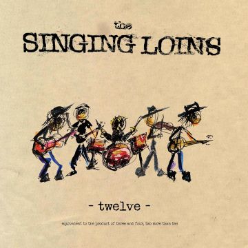 SINGING LOINS - TWELVE