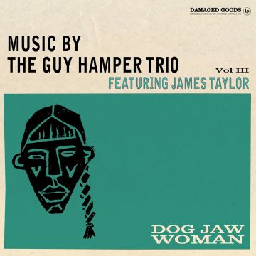 GUY TRIO HAMPER - DOG JAW WOMAN (FEATURING JAMES TAYLOR)