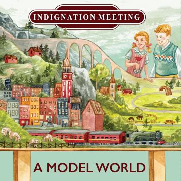 INDIGNATION MEETING - MODEL WORLD