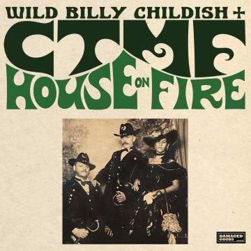 CHILDISH,WILD BILLY & CTMF - HOUSE ON FIRE