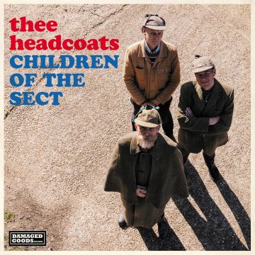 THEE HEADCOATS - CHILDREN OF THE SECT