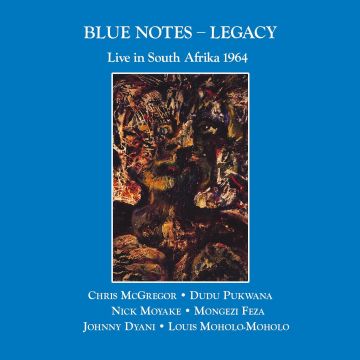 BLUE NOTES - LEGACY - LIVE IN SOUTH AFRIKA 1964
