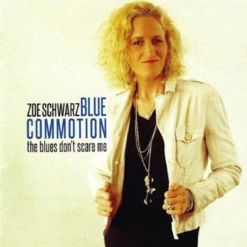 ZOE SCHWARZ - BLUES DON'T SCARE ME THE
