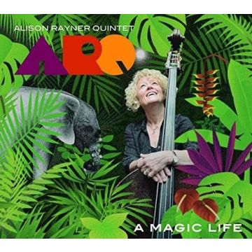 ARQ (ALISON RAYNER QUINTET) - MAGIC LIFE