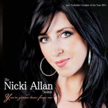 ALLAN NIKKI / SEXTET - YOU'RE GONNA HEAR FROM ME