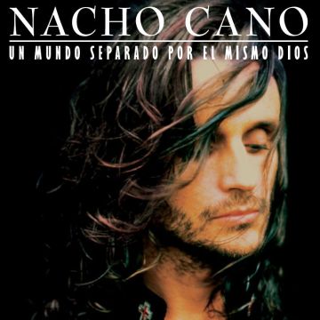 NACHO CANO - UN MUNDO SEPARADO POR