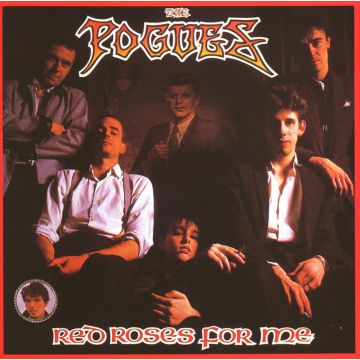 POGUES - RED ROSES FOR ME (40TH ANNIVERSARY EDITION)