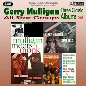 GERRY MULLIGAN - ALL STAR GROUPS: THREE CLASSIC ALBUMS PLUS