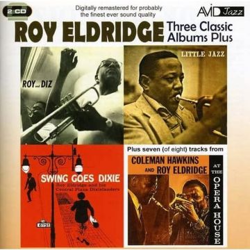 ROY ELDRIDGE - THREE CLASSIC ALBUMS PLUS